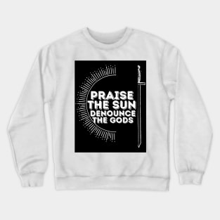 Praise the sun Crewneck Sweatshirt